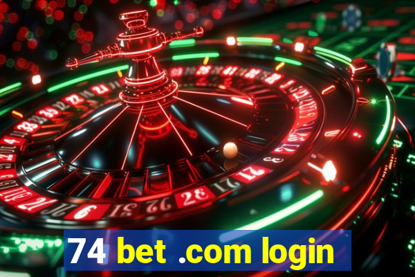 74 bet .com login